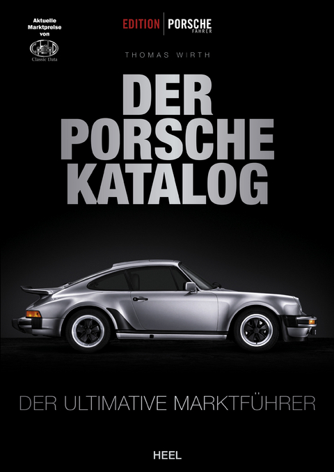 Edition Porsche Fahrer: Der Porsche-Katalog - Thomas Wirth