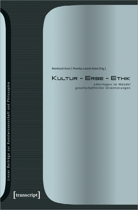Kultur &ndash; Erbe &ndash; Ethik - 