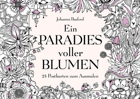 Ein Paradies voller Blumen - Johanna Basford