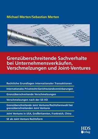 Grenzüberschreitende Sachverhalte bei Unternehmensverkäufen, Verschmelzungen und Joint-Ventures