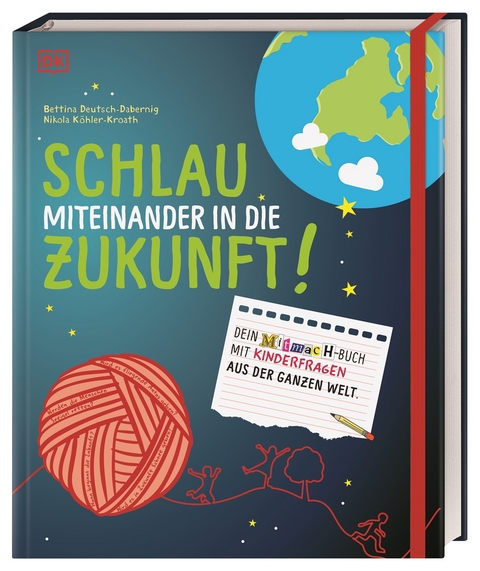 Schlau miteinander in die Zukunft - Bettina Deutsch-Dabernig, Nikola K&ouml;hler-Kroath