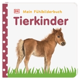 Mein F&uuml;hlbilderbuch. Tierkinder - Franziska Jaekel