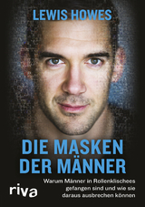 Die Masken der M&auml;nner - Lewis Howes