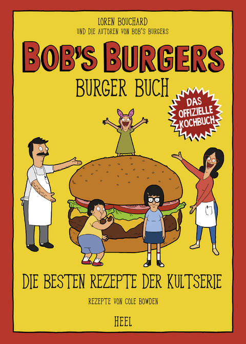 Bob's Burgers Burger Buch - Lauren Bouchard et. al., Cole Bowden