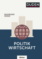 Basiswissen Schule &ndash; Politik/Wirtschaft Abitur - Carola Wuttke, Ralf Rytlewski