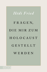 Fragen, die mir zum Holocaust gestellt werden - H&eacute;di Fried