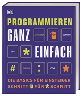 Programmieren ganz einfach - Clif Kussmaul, Sean McManus, Craig Steele, Claire Quigley, Tammy Pirmann, Martin Goodfellow, Jonathan Hogg, David Krowitz