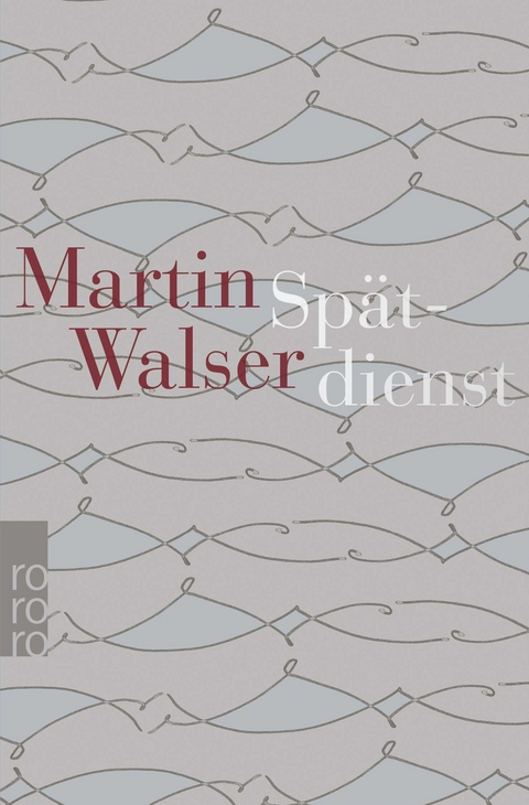Sp&auml;tdienst - Martin Walser