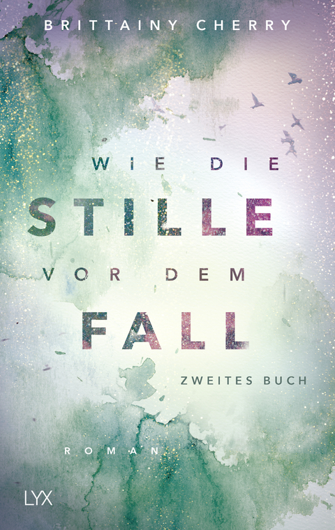 Wie die Stille vor dem Fall - Brittainy C. Cherry