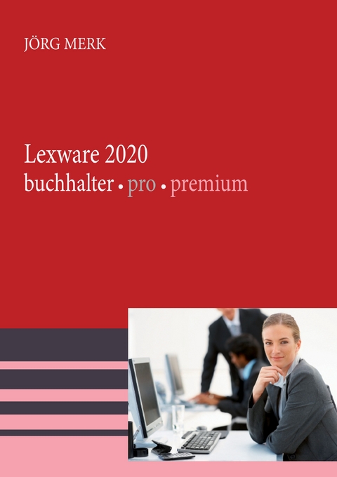 Lexware 2020 buchhalter pro premium - J&ouml;rg Merk