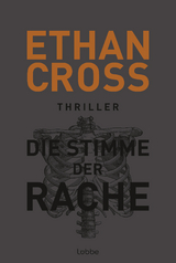 Die Stimme der Rache - Ethan Cross