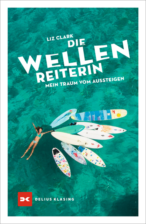 Die Wellenreiterin - Liz Clark