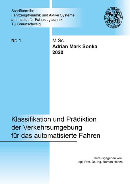 Klassifikation und Pr&auml;diktion der Verkehrsumgebung f&uuml;r das automatisierte Fahren - Adrian Sonka