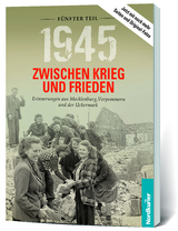 1945. Zwischen Krieg und Frieden - F&uuml;nfter Teil - Dr. Frank Wilhelm, Birgit Langkabel