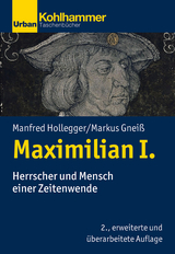 Maximilian I. - Hollegger, Manfred; Gneiß, Markus