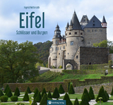 Eifel - Schl&ouml;sser und Burgen - Ingrid Retterath