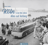 K&ouml;ln in den 50er-Jahren - Werner Sch&auml;fke