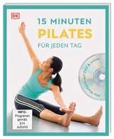 15 Minuten Pilates f&uuml;r jeden Tag - Alycea Ungaro