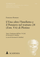 L'Uno oltre l'Intelletto e il Pensiero nel trattato 24 (Enn. V 6) di Plotino - Francesco Romano