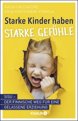 Starke Kinder haben starke Gef&uuml;hle - Raisa Cacciatore, Erja Korteniemi-Poikela