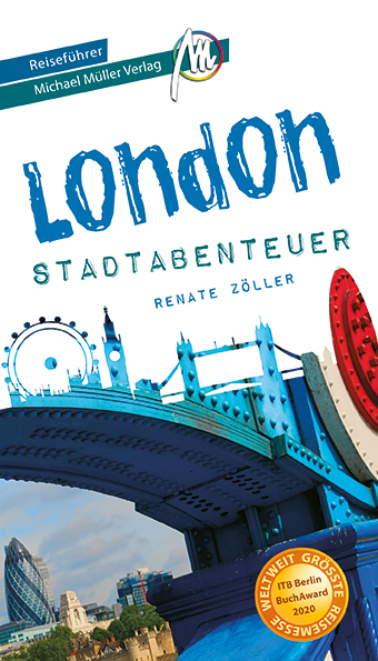 London - Stadtabenteuer Reisef&uuml;hrer Michael M&uuml;ller Verlag - Renate Z&ouml;ller