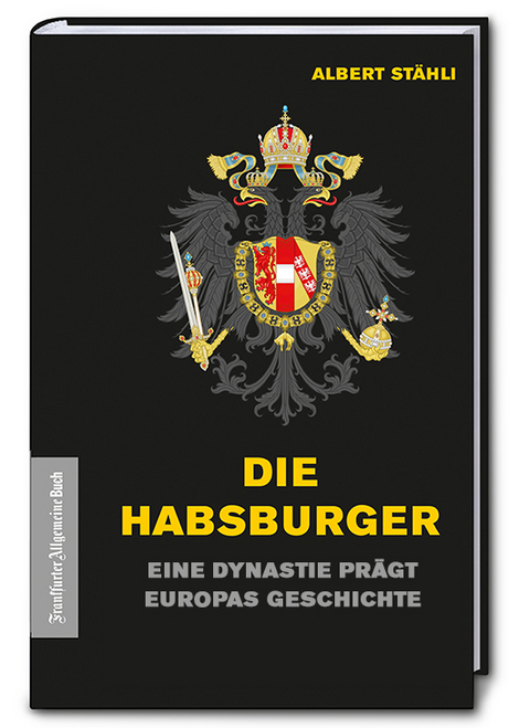 Die Habsburger - Albert Stähli