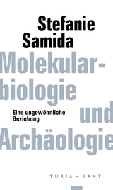 Molekularbiologie und Arch&auml;ologie - Stefanie Samida