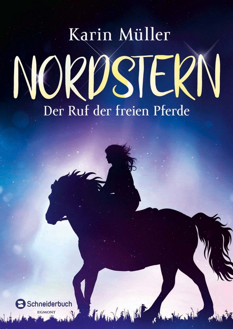Nordstern &ndash; Der Ruf der freien Pferde - Karin M&uuml;ller