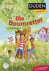 Duden Leseprofi &ndash; Die Baumretter, 2. Klasse - Luise Holthausen