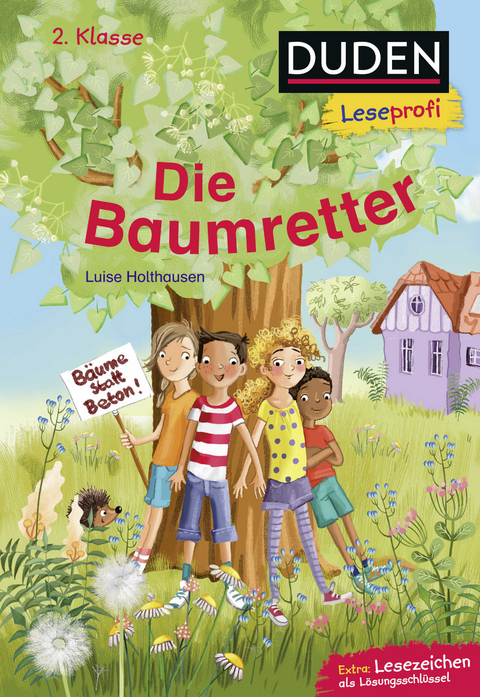 Duden Leseprofi &ndash; Die Baumretter, 2. Klasse - Luise Holthausen