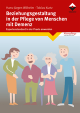 Beziehungsgestaltung in der Pflege von Menschen mit Demenz - Hans-J&uuml;rgen Wilhelm