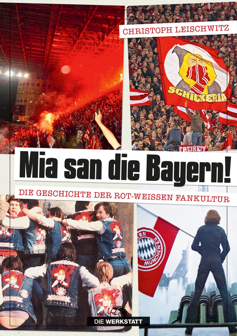 Mia san die Bayern! - Christoph Leischwitz