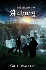 Die Sagen der &Acirc;laburg - Greg Walters