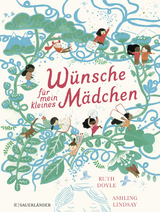 W&uuml;nsche f&uuml;r mein kleines M&auml;dchen - Ruth Doyle