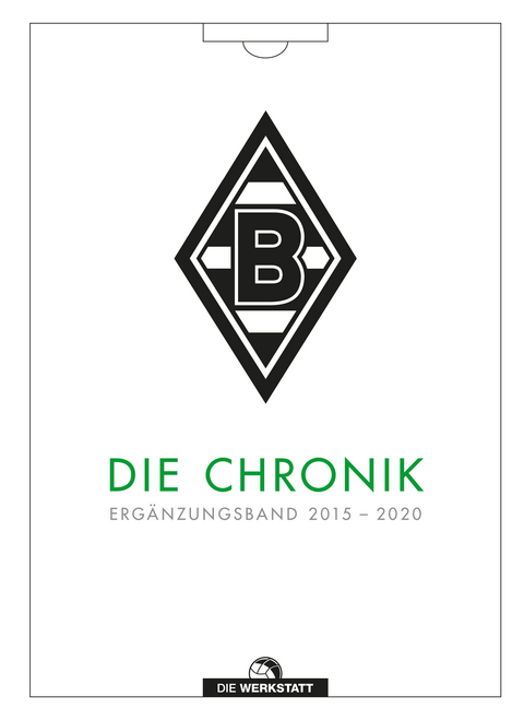 Borussia M&ouml;nchengladbach. Die Chronik - Markus Aretz, Michael Lessenich, Matthias Rech