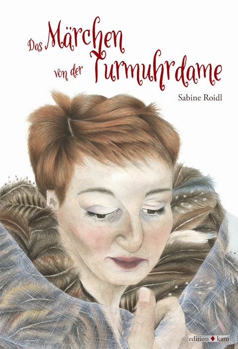 Das M&auml;rchen von der Turmuhrdame - Sabine Roidl