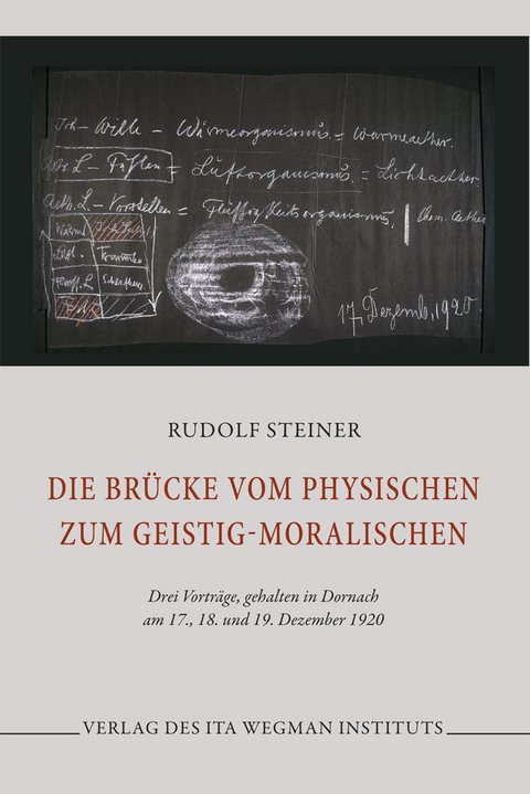 Die Br&uuml;cke vom Physischen zum Geistig-Moralischen - R udolf Steiner