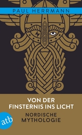 Von der Finsternis ins Licht &ndash; Nordische Mythologie - Paul Herrmann