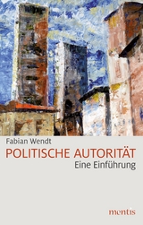 Politische Autorit&auml;t - Fabian Wendt
