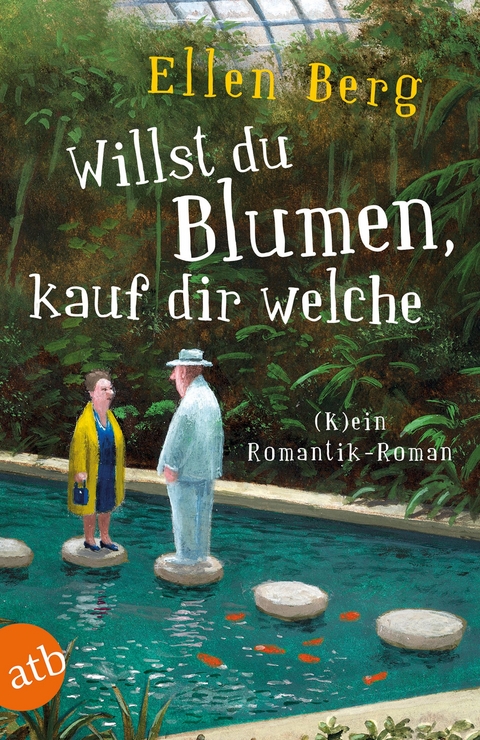 Willst du Blumen, kauf dir welche - Ellen Berg
