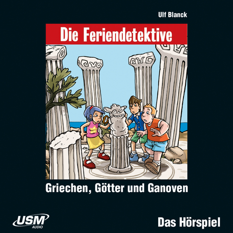 Die Feriendetektive: Griechen, G&ouml;tter und Ganoven (Audio-CD) - Ulf Blanck