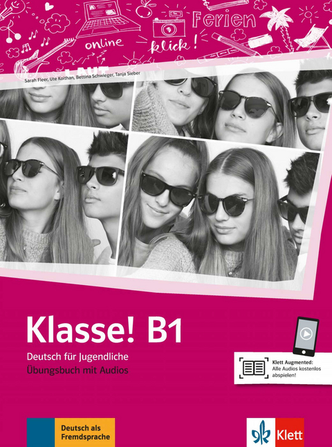 Klasse! B1 - Sarah Fleer, Ute Koithan, Tanja Mayr-Sieber, Bettina Schwieger