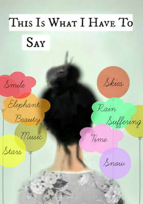 This is What I Have to Say -  Macmillan Adult's Books,  MacMillan Children's Books