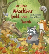 Der kleine Waschb&auml;r findet neue Freunde &ndash; ein Bilderbuch f&uuml;r Kinder ab 2 Jahren - Lea K&auml;&szlig;mann