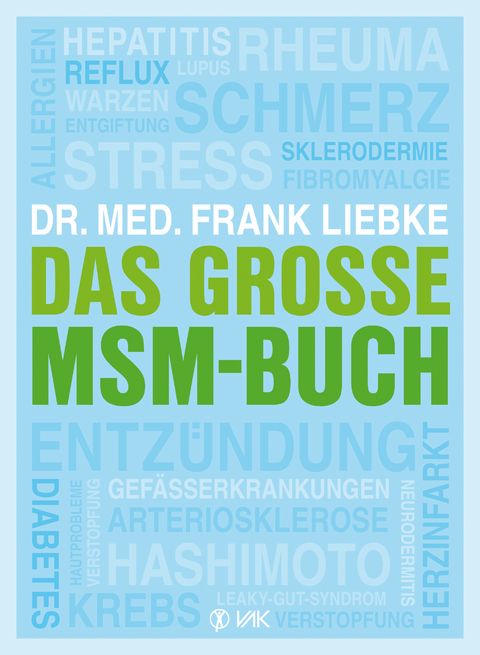 Das gro&szlig;e MSM-Buch - Frank Liebke