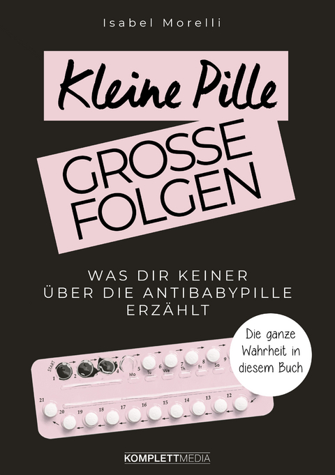 Kleine Pille, gro&szlig;e Folgen -  Isabel Morelli
