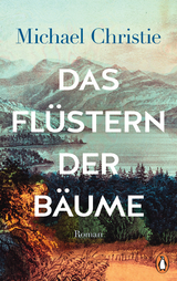 Das Fl&uuml;stern der B&auml;ume - Michael Christie