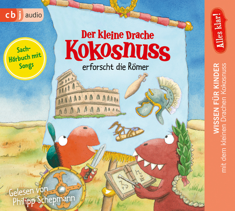 Alles klar! Der kleine Drache Kokosnuss erforscht die R&ouml;mer - Ingo Siegner