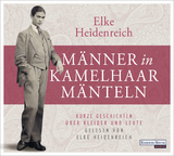 Männer in Kamelhaarmänteln - Elke Heidenreich