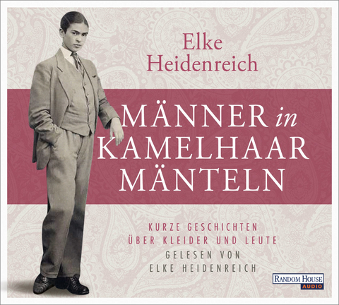 Männer in Kamelhaarmänteln - Elke Heidenreich